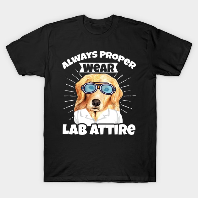 Retriever Dogs Always Wear Proper Lab Arrire  Mom Dad T-Shirt by Caskara